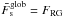 Mathematical equation: \hbox{$\bar{F}_\mathrm{s}^\mathrm{glob}=F_\mathrm{RG}$}