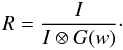 Mathematical equation: \begin{equation} R = \frac{I}{I \otimes G(w)}\cdot \end{equation}
