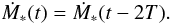 Mathematical equation: \begin{equation} \dot{M}_\ast(t) = \dot{M}_\ast(t- 2T) . \label{eq:periodicity} \end{equation}