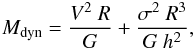 \begin{equation} M_{\rm dyn} = \frac{V^2~R}{G} + \frac{\sigma^2~R^3}{G~h^2}, \end{equation}