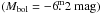 Mathematical equation: \hbox{$(M_{\rm bol} = -6\fm2~{\rm mag})$}