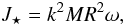 \appendix \setcounter{section}{1} \begin{equation} J_{\star} = k^2MR^2\omega, \label{eq:jstar} \end{equation}