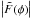 \hbox{$\left|{\tilde{F}(\phi)} \right|$}
