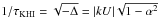 \hbox{$1/\tau_{\rm KHI}=\sqrt{-\Delta}=|kU|\sqrt{1-\alpha^2}$}