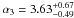 \hbox{$\alpha_3=3.63^{+0.67}_{-0.49}$}