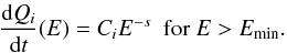 \appendix \setcounter{section}{1} \begin{equation} {{\rm d}Q_i \over {\rm d}t} (E) = C_i E^{-s}~~{\rm for~}E > E_{\rm min}. \label{eq7} \end{equation}