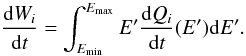 \appendix \setcounter{section}{1} \begin{equation} {{\rm d}W_i \over {\rm d}t} = \int_{E_{\rm min}}^{E_{\rm max}} E' {{\rm d}Q_i \over {\rm d}t} (E') {\rm d}E'. \label{eq8} \end{equation}