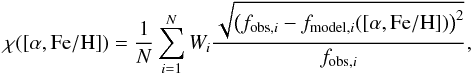 $$ \chi([\alpha,{\rm Fe}/{\rm H}]) = \frac{1}{N} \sum_{i=1}^{N} W_i \frac{\sqrt{\left(f_{{\rm obs},i} - f_{{\rm model},i}([\alpha,{\rm Fe}/{\rm H}])\right)^2}}{f_{{\rm obs},i}}, $$