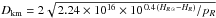 \hbox{$D_{\rm km}=2\sqrt{\,2.24 \times 10^{16} \times 10^{\,0.4\,(H_{R\,\odot}-H_R)}/p_R}$}
