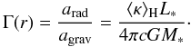 \begin{equation} \label{e_gamma} \Gamma(r) = \frac{a_{\mathrm{rad}}}{a_{\mathrm{grav}}}=\frac{\kh L_*}{4\pi cGM_*}\cdot \end{equation}