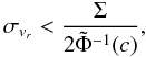 \begin{equation} \sigma_{v_r} < {{\Sigma}\over{2 \tilde{\Phi}^{-1}(c)}}, \label{eq:sigma_vr_without_errors} \end{equation}