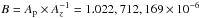 \hbox{$B = A_{\rm p} \times A_z^{-1} = 1.022,712,169 \times 10^{-6}$}