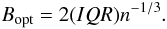 \begin{equation} B_{\rm opt} = 2 (IQR)n^{-1/3}. \label{binsize} \end{equation}