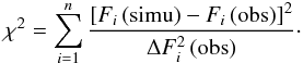 \appendix \setcounter{section}{1} \begin{equation} \chi^{2} = \sum_{i=1}^{n}\frac{\left[F_{i}\left({\rm simu}\right)-F_{i}\left(\rm{obs}\right)\right]^2}{\Delta{F_{i}^{2}\left(\rm{obs}\right)}}\cdot \end{equation}