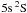 \hbox{${\rm 5s}\,^2{\rm S}^{{\rm }}_{\rm }$}