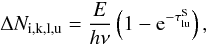 Mathematical equation: \appendix \setcounter{section}{2} \begin{equation} \Delta N_{\rm i,k,l,u}= \frac{E}{h\nu}\left(1-{\rm e}^{-\tau_{\rm lu}^{\rm S}}\right) , \label{eq:pa} \end{equation}