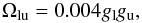 Mathematical equation: \appendix \setcounter{section}{2} \begin{equation} \Omega_{\rm lu} = 0.004 g_{\rm l} g_{\rm u} , \end{equation}