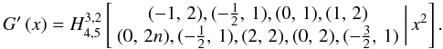 \begin{equation} G^{\prime}\left(x\right)=H_{4,5}^{3,2}\left[\begin{array}{c} (-1,\,2),(-\frac{1}{2},\,1),(0,\,1),(1,\,2)\\ (0,\,2n),(-\frac{1}{2},\,1),(2,\,2),(0,\,2),(-\frac{3}{2},\,1) \end{array}\biggr|\, x^{2}\right]. \end{equation}