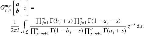\begin{eqnarray} &&G_{p,q}^{m,n}\left[\left.\begin{matrix}{\boldsymbol{a}}\\ {\boldsymbol{b}} \end{matrix}\,\right|\, z\right]=\nonumber\\ &&~~~~~~\frac{1}{2\pi i}\int_{{\cal \mathcal{L}}}\frac{\prod_{j=1}^{m}\Gamma(b_{j}+s)\prod_{j=1}^{n}\Gamma(1-a_{j}-s)}{\prod_{j=m+1}^{q}\Gamma(1-b_{j}-s)\prod_{j=n+1}^{p}\Gamma(a_{j}+s)}\, z^{-s}\,{\text{d}}s.\label{eq:defG} \end{eqnarray}