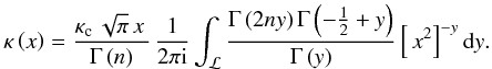 \begin{equation} \kappa\left(x\right)=\frac{\kappa_{\text{c}}\,\sqrt{\pi}\, x\,}{\Gamma\left(n\right)}\,\frac{1}{2\pi {\rm i}}\int_{\mathcal{L}}\frac{\Gamma\left(2ny\right)\Gamma\left(-\frac{1}{2}+y\right)}{\Gamma\left(y\right)}\left[\, x^{2}\right]^{-y}{\text{d}}y.\label{eq:Convergence-MellinBarnes} \end{equation}