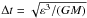 \hbox{$\Delta t=\sqrt{\varepsilon^3/(GM)}$}