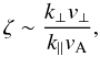 \begin{equation} \zeta \sim \frac{k_\perp v_\perp}{k_\parallel v_{\rm A}}, \label{eq:zeta} \end{equation}