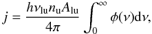 \begin{equation} j = \frac{h\nu_\mathrm{lu}n_\mathrm{u}A_\mathrm{lu}}{4\pi}\int_0^\infty\phi(\nu)\mathrm{d}\nu, \end{equation}
