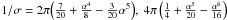 \hbox{$1/\sigma=2\pi{\left(\frac{7}{20}+\frac{\alpha^4}{8}-\frac{3}{20}\alpha^5 \right)},~4\pi\left(\frac{1}{4}+\frac{\alpha^5}{20}- \frac{\alpha^6}{16} \right)$}