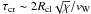 \hbox{$\tau_{\rm cr}\sim 2 R_{\rm cl}\sqrt{\chi}/v_{\rm W}$}