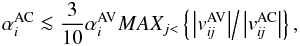 \begin{equation} \alpha^{\rm AC}_i \la \frac{3}{10} \alpha^{\rm AV}_{i} MAX_{j<} \left\{\left.\left|v^{\rm AV}_{\textit{ij}}\right| \right/\left|v^{\rm AC}_{\textit{ij}}\right| \right\}, \label{aclim.eq} \end{equation}
