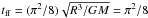 \hbox{$t_{\rm ff}=(\pi^2/8)\sqrt{R^3/GM}=\pi^2/8$}