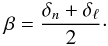 \begin{equation} \label{reg3} \beta = \frac{\delta_n + \delta_\ell}{2}\cdot \end{equation}