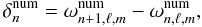 \begin{equation} \delta_n^\mathrm{num} = \omega_{n+1,\ell,m}^\mathrm{num} - \omega_{n,\ell,m}^\mathrm{num}, \end{equation}