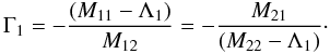 \appendix \setcounter{section}{4} \begin{equation} \Gamma_1 = -\frac{(M_{11}-\Lambda_1)}{M_{12}} = - \frac{M_{21}}{(M_{22}-\Lambda_1)}\cdot \end{equation}