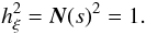 \begin{equation} h_\xi ^2 = \vec{N}(s) ^2 = 1. \end{equation}