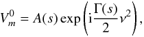 \begin{equation} \label{ground} V_{m}^0 = A (s) \exp \left( {\rm i} \frac{\Gamma(s)}{2} \nu ^2 \right) , \end{equation}