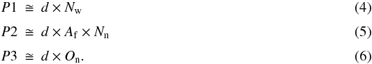\begin{eqnarray} P1 &\cong& d \times N_{\rm w} \label{PHAT:eq4} \\[1mm] P2& \cong& d \times A_{\rm f} \times N_{\rm n} \label{PHAT:eq5} \\[1mm] P3& \cong& d \times O_{\rm n}. \label{PHAT:eq6} \end{eqnarray}