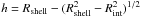 \hbox{$h=R_{\rm shell}-(R^{2}_{\rm shell}-R^{2}_{\rm int})^{1/2}$}