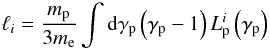 \begin{eqnarray} \ell_i= {m_{\rm p} \over {3m_{\rm e}}} \int {\rm d} \gamma_{\rm p} \left(\gamma_{\rm p} -1\right) L_{\rm p}^i\left(\gamma_{\rm p}\right) \label{lidef} \end{eqnarray}