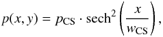 \begin{equation} \label{eq12} p(x,y) = p_{\mathrm{CS}} \cdot \mathrm{sech}^2\left(\frac{x}{w_{\mathrm{CS}}}\right), \end{equation}
