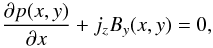 \begin{equation} \label{eq17} \frac{\partial p(x,y)}{\partial x} + j_z B_y(x,y) = 0, \end{equation}
