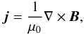 \begin{equation} \label{eq6} \bm{j} = \frac{1}{\mu_0}\nabla \times \bm{B}, \end{equation}