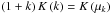 Mathematical equation: \hbox{$\br{1+k}K\br{k}=K\br{\mu_k}$}