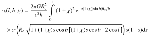 Mathematical equation: \begin{eqnarray} &&\tau_h(l,b,\chi)=\frac{2\pi G R\sun^2}{c^2h}\int\limits_0^1 \br{1+\chi}^2\exp{-s(1+\chi)\abs{\sin{b}}R\sun/h} \nonumber \\ &&\quad\times\,\sigma\br{R\sun \sqrt{1\!+\!(1\!+\!\chi)s\cos{b}\sq{(1\!+\!\chi)s\cos{b}\!-\!2\cos{l}\,}}} s(1\!-\!s)\ud{s} \nonumber \\ \label{eq:depth_full} \end{eqnarray}