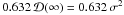 \hbox{$0.632\, {\mathcal D}(\infty) = 0.632\,\sigma^2$}