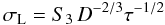 \begin{equation} \sigma_\mathrm{L} = S_3\,D^{-2/3}\tau^{-1/2} \end{equation}