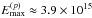 Mathematical equation: \hbox{$E_{\rm{max}}^{(p)}\approx 3.9\times 10^{15}$}