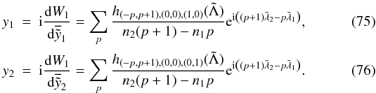 \begin{eqnarray} y_1 &=& \ImUnit \deriv{W_1}{\overline{\secul{y}}_1} = \sum_{p} \frac{ h_{(-p,p+1),(0,0),(1,0)} (\secul{\Lambda}) }{n_2 (p+1) - n_1 p} \expo{\ImUnit \left((p+1) \secul{\lambda}_2 - p \secul{\lambda}_1\right)},\\ y_2 &=& \ImUnit \deriv{W_1}{\overline{\secul{y}}_2} = \sum_{p} \frac{ h_{(-p,p+1),(0,0),(0,1)} (\secul{\Lambda}) }{n_2 (p+1) - n_1 p} \expo{\ImUnit \left((p+1) \secul{\lambda}_2 - p \secul{\lambda}_1\right)}. \end{eqnarray}