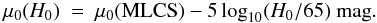 \begin{equation} \mu_0(H_0) ~=~ \mu_0(\mathrm{MLCS}) - 5 \log_{10}(H_0 / 65) ~\mathrm{mag}. \label{eq3} \end{equation}