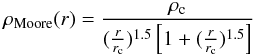 \begin{equation} \rho_\mathrm{Moore}(r)=\frac{\rho_\mathrm{c}}{(\frac{r}{r_\mathrm{c}})^{1.5} \left[1+(\frac{r}{r_\mathrm{c}})^{1.5}\right]} \end{equation}
